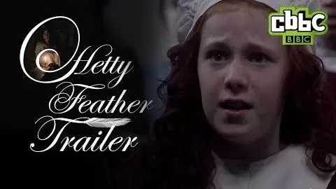 Hetty Feather Official Trailer - CBBC_peliplat