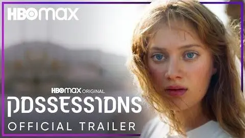 Possessions | Official Trailer | HBO Max_peliplat