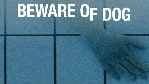 Beware of Dog TRAILER | 2021_peliplat