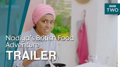 Nadiya's British Food Adventure: Trailer - BBC Two_peliplat