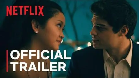 To All The Boys: Always and Forever | Official Trailer | Netflix_peliplat