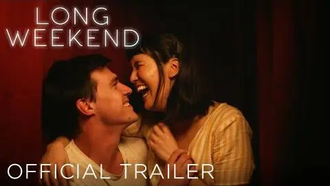 LONG WEEKEND - Official Trailer (HD)_peliplat