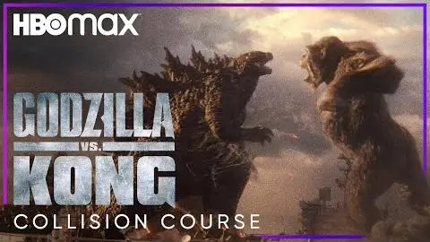 Godzilla vs. Kong | Collision Course | HBO Max_peliplat