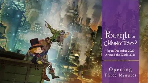 Poupelle of Chimney Town – Opening 3 Minutes (Japan 2020/12/25, Worldwide 2021)_peliplat