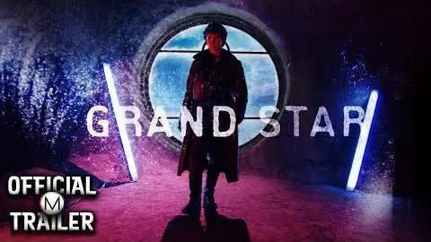 GRAND STAR | Official Trailer | HD_peliplat