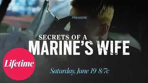 Secrets of a Marine's Wife | Official Promo | Lifetime_peliplat