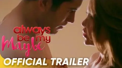 Always Be My Maybe Official Trailer | Gerald Anderson, Arci Muñoz | 'Always Be My Maybe'_peliplat