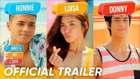 Official Trailer | Ronnie Alonte, Loisa Andalio, Donny Pangilinan | 'James and Pat and Dave'_peliplat
