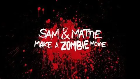 WORLD PREMIERE * Sam & Mattie Make a Zombie Movie * OFFICIAL TRAILER_peliplat