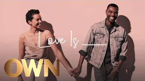 Introducing “Love Is___” | Love Is___ | Oprah Winfrey Network_peliplat