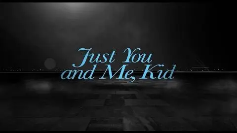 Just You and Me, Kid - Trailer - Movies! TV Network_peliplat