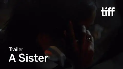 A SISTER Trailer | TIFF 2020_peliplat