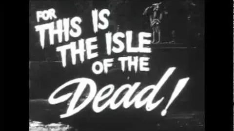 Isle Of The Dead 1945 Trailer_peliplat