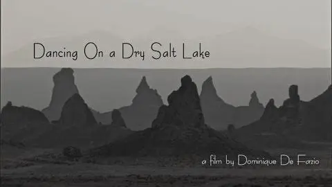 Dancing on a Dry Salt Lake TRAILER by Dominique De Fazio_peliplat