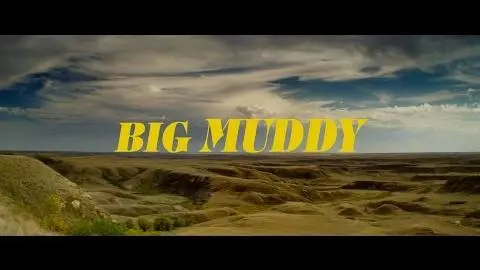 BIG MUDDY (2014)  Festival Trailer_peliplat