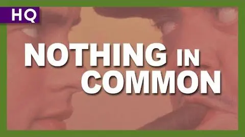 Nothing in Common (1986) Trailer_peliplat