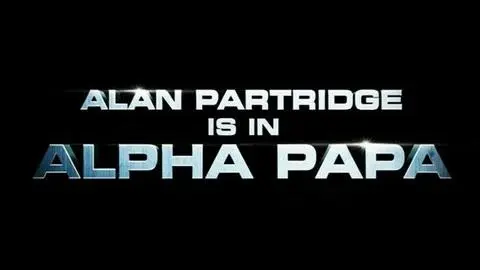 The Alan Partridge Movie: Alpha Papa  [Official Trailer]_peliplat