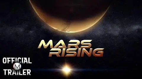 MARS RISING (2007) | Official Trailer | HD_peliplat
