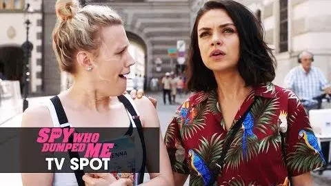 The Spy Who Dumped Me (2018) Official TV Spot “Comedy Dream Team” - Mila Kunis, Kate McKinnon_peliplat