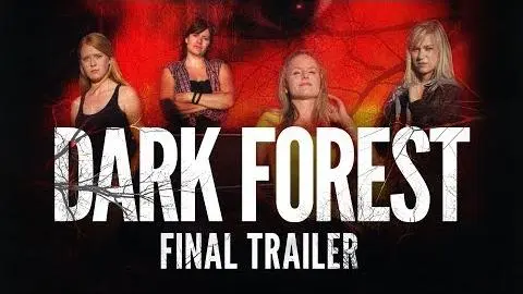 Dark Forest - Final Trailer_peliplat