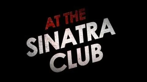 At the Sinatra Club Trailer_peliplat