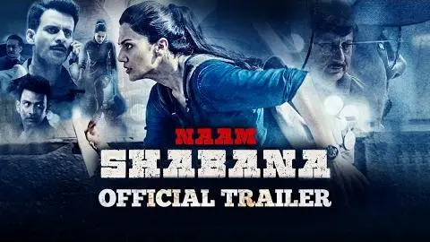 Naam Shabana Official Theatrical Trailer | "In Cinemas Now"_peliplat