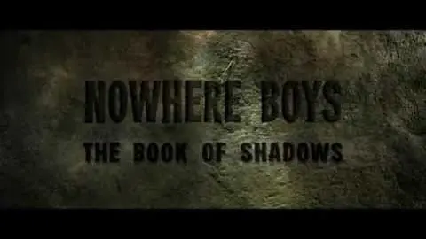 Nowhere Boys: The Book of Shadows FIRST LOOK_peliplat