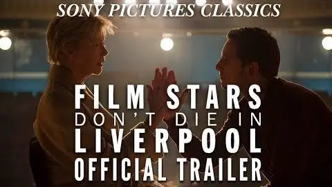 Film Stars Don't Die In Liverpool | Official Trailer HD (2017)_peliplat