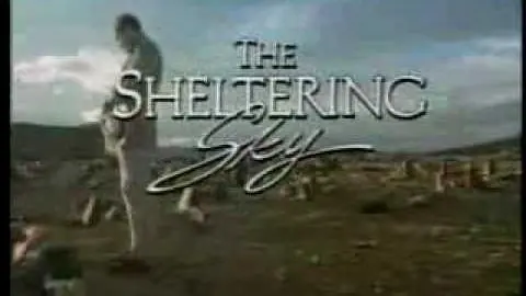 The Sheltering Sky 1990 TV trailer_peliplat