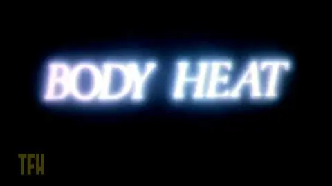 Dan Ireland on BODY HEAT_peliplat