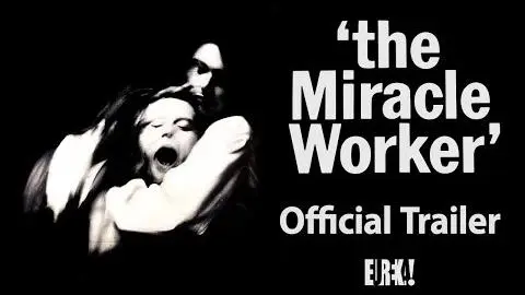 THE MIRACLE WORKER (Eureka Classics) New & Exclusive HD Trailer_peliplat