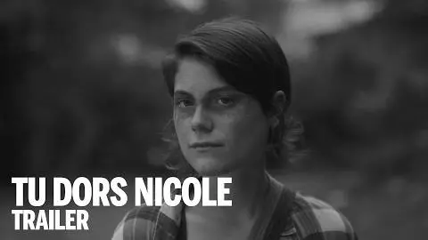 TU DORS NICOLE Trailer | Canada's Top Ten Film Festival 2014_peliplat