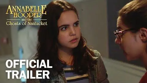 Annabelle Hooper & the Ghosts of Nantucket - Official Trailer - MarVista Entertainment_peliplat