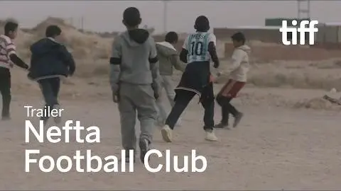 NEFTA FOOTBALL CLUB Trailer | TIFF 2020_peliplat