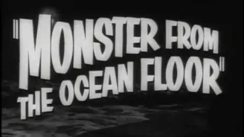 Monster from the Ocean Floor - Trailer_peliplat
