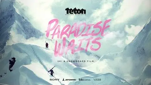 Paradise Waits - Official Trailer by Teton Gravity Research_peliplat