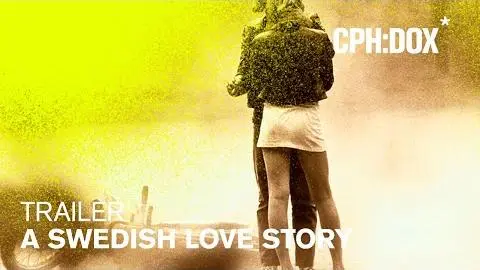 A Swedish Love Story Trailer | CPH:DOX 2020_peliplat