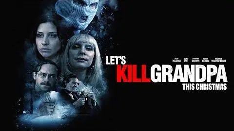 Let's Kill Grandpa This Christmas - Trailer_peliplat