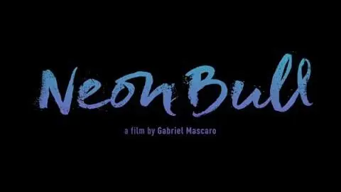 Neon Bull - Official US Trailer_peliplat