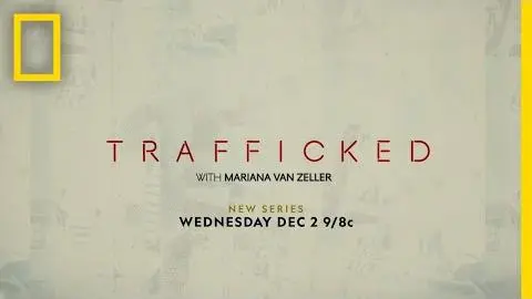 Trafficked With Mariana van Zeller | Trailer_peliplat
