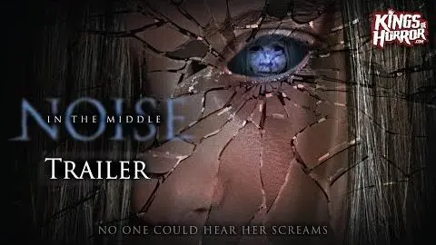 Noise In The Middle - Horror Movie Trailer_peliplat