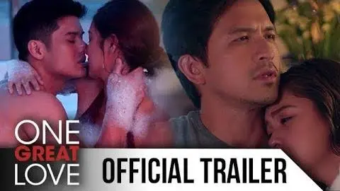 One Great Love Full Trailer: Official Entry to 2018 Metro Manila Film Festival_peliplat