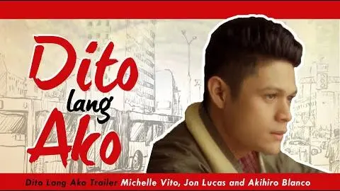 Dito Lang Ako Trailer: Michelle Vito, Jon Lucas and Akihiro Blanco_peliplat