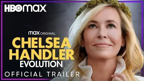 Chelsea Handler: Evolution | Official Trailer | HBO Max_peliplat