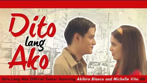 Dito Lang Ako Official Teaser featuring Akihiro Blanco and Michelle Vito HD_peliplat