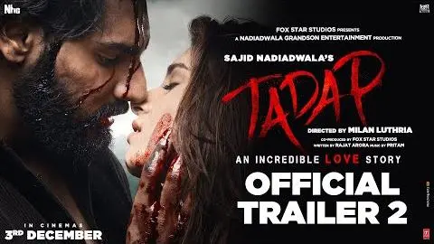 Tadap | Official Trailer 2 | Ahan Shetty | Tara Sutaria | Sajid Nadiadwala | Milan Luthria | 3rd Dec_peliplat