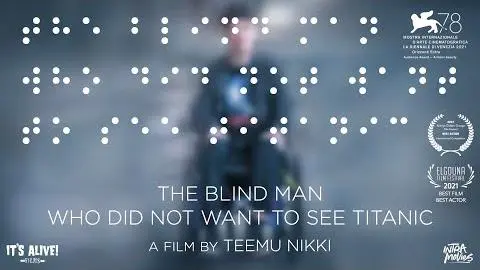 The Blind Man Who Did Not Want To See Titanic (2021) - Trailer with English Subtitles_peliplat