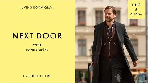 LIVING ROOM Q&As: NEXT DOOR with Daniel Brühl_peliplat