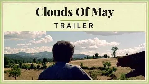 Clouds of May - Trailer_peliplat