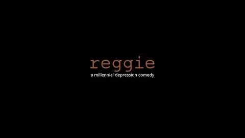 Reggie: A Millennial Depression Comedy-Teaser Promo_peliplat
